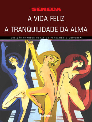 cover image of A Vida Feliz a Tranquilidade da Alma